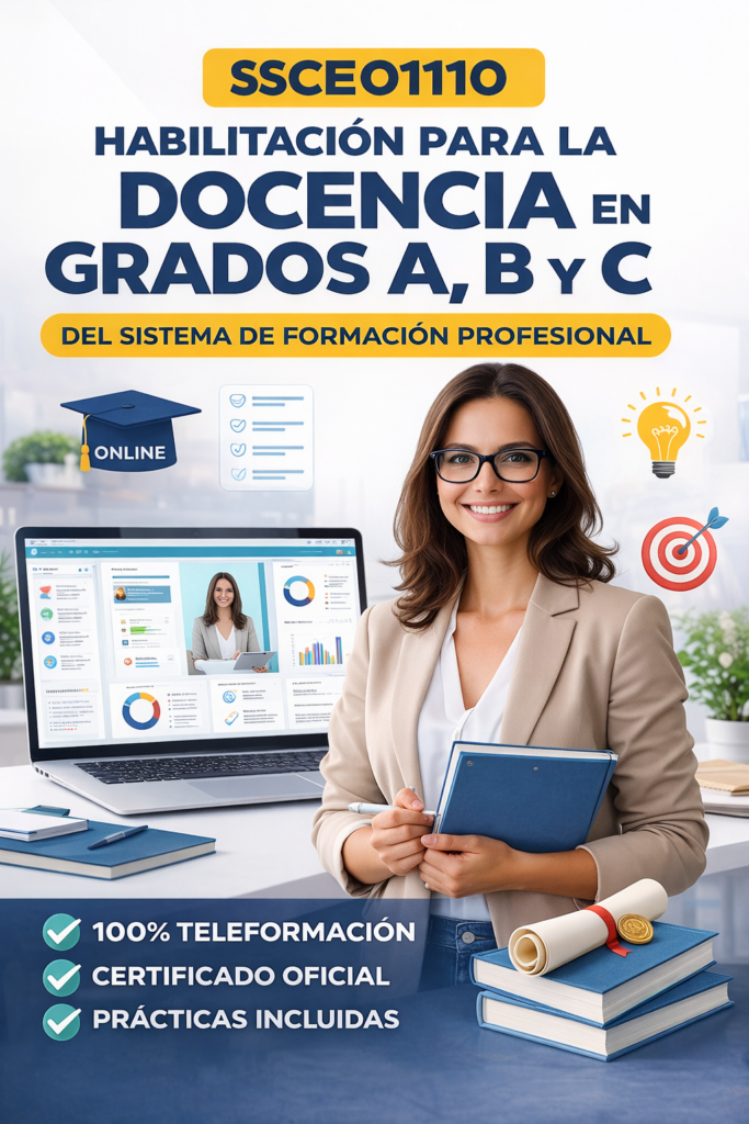 SSCE0110 HABILITACIÓN PARA LA DOCENCIA EN GRADOS A, B Y C DEL SISTEMA DE FORMACIÓN PROFESIONAL (PRIVADO/ONLINE)